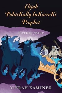 Elijah PolitiKally InKorreKt Prophet front book jacket
